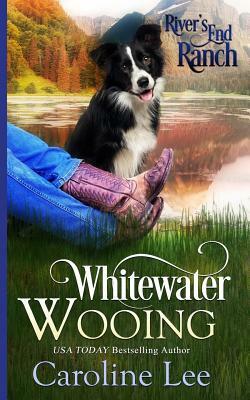 Whitewater Wooing by Caroline Lee