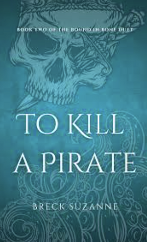 To Kill a Pirate by Breck Suzanne