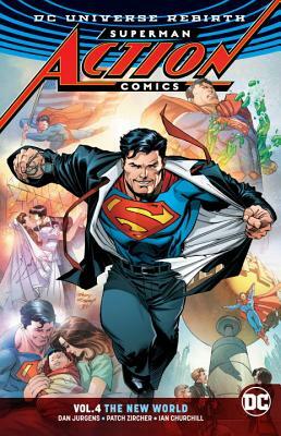 Superman: Action Comics Vol. 4: The New World (Rebirth) by Dan Jurgens
