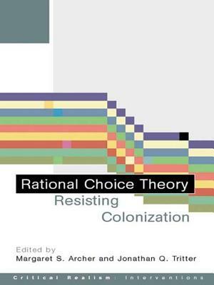 Rational Choice Theory: Resisting Colonisation by 