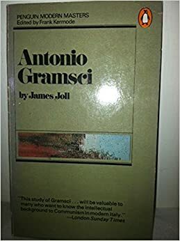 Antonio Gramsci by James Joll