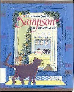 Sampson the Christmas Cat by Catherine Stock