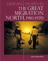 The Great Migration North, 1910-1970 by Laurie Lanzen Harris