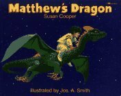 Matthew's Dragon by Susan Cooper, Jos. A. Smith