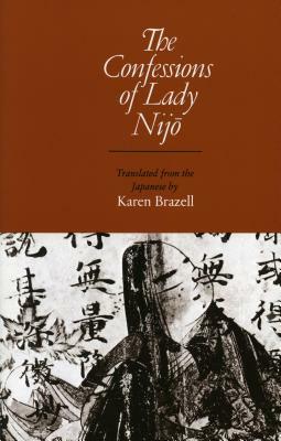 The Confessions of Lady Nijo by Lady Nijō