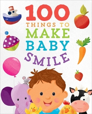 100 Things to Make Baby Smile by Sally Little