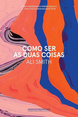 Como ser as duas coisas by Ali Smith