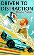Driven To Distraction  by Renee Dahlia