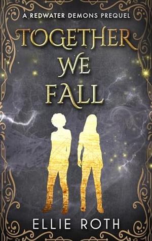 Together We Fall by Ellie Roth