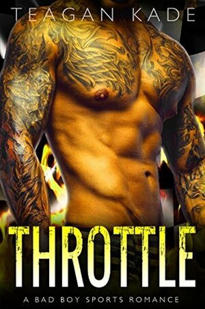 Throttle by Teagan Kade