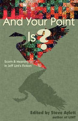 And Your Point Is? by Steve Aylett