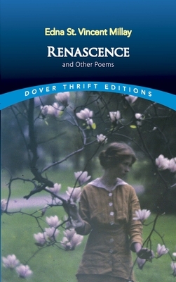 Renascence and Other Poems by Edna St. Vincent Millay