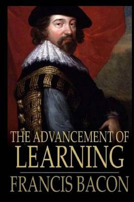 The Advancement of Learning by Sir Francis Bacon