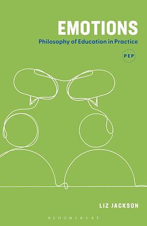 Emotions - Philosophy of Education by Liz Jackson