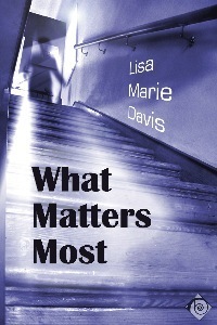 What Matters Most by Lisa Marie Davis