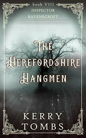 THE HEREFORDSHIRE HANGMEN a captivating Victorian historical murder mystery by Kerry Tombs