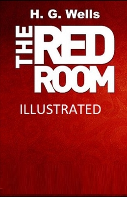 The Red Room Illustrated by H.G. Wells
