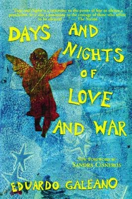 Days and Nights of Love and War by Eduardo Galeano