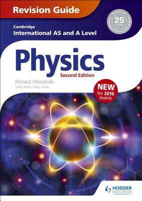 Cambridge International As/A Level Physics Revision Guide Second Edition by Richard Woodside