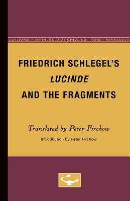 Friedrich Schlegel's Lucinde and the Fragments by 