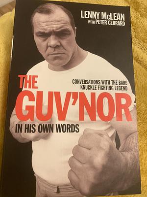 The Guv'nor in His Own Words by Peter Gerrard