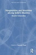 Marginalities and Mobilities Among India's Muslims: Elusive Citizenship by Divya Vaid, Tanweer Fazal, Surinder S. Jodhka