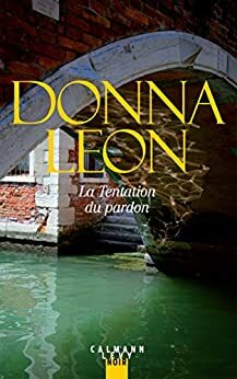 La Tentation du pardon by Donna Leon