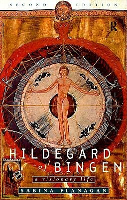 Hildegard of Bingen: A Visionary Life by Sabina Flanagan