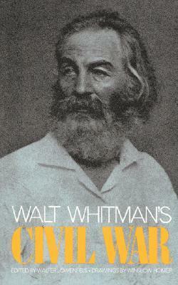 Civil War Poems Of Walt Whitman by Walt Whitman