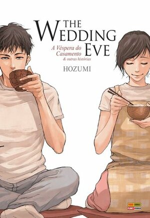 The Wedding Eve - A Véspera do Casamento & outras histórias by Hozumi