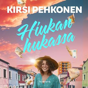 Hiukan hukassa by Kirsi Pehkonen