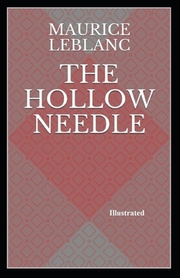 The Hollow Needle Illustrated by Maurice Leblanc