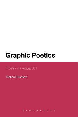 Graphic Poetics by Richard Bradford