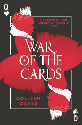 War of the Cards by Colleen Oakes