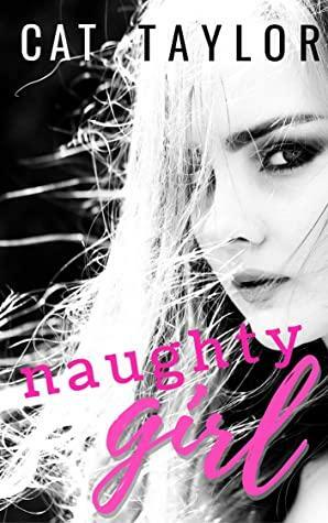 Naughty Girl by Cat Taylor