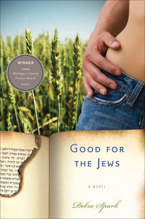 Good for the Jews by Debra Spark