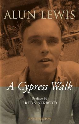 A Cypress Walk by Alun Lewis