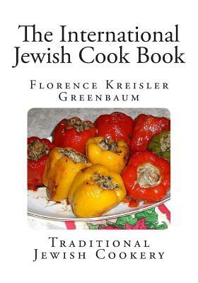 The International Jewish Cook Book by Florence Kreisler Greenbaum