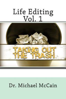 Life Editing: Taking Out The Trash by Michael McCain