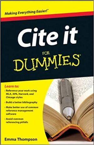 Cite It For Dummies by Emma Thompson