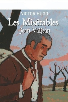 Les misérables Jean Valjean by Victor Hugo