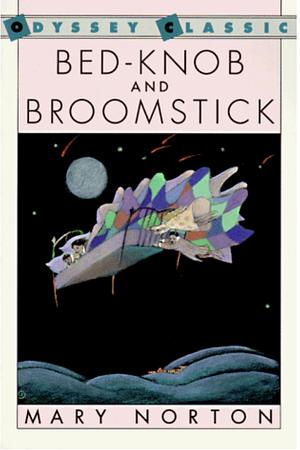 Bed-knob and Broomstick: A Combined Edition of the Magic Bed-knob and Bonfires and Broomsticks by Mary Norton