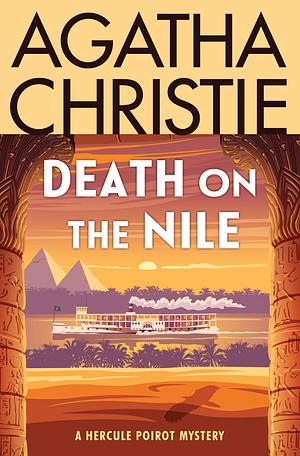 Death on the Nile: A Hercule Poirot Mystery: The Official Authorized Edition by Agatha Christie