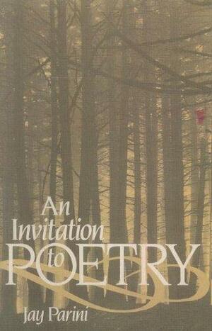 An Invitation to Poetry by Jay Parini