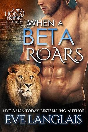 When a Beta Roars by Eve Langlais