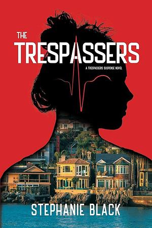 The Trespassers by Stephanie Black