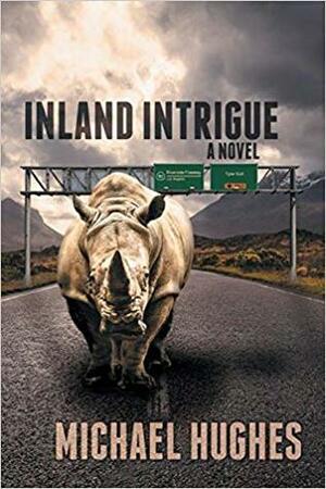 Inland Intrigue by Michael Hughes