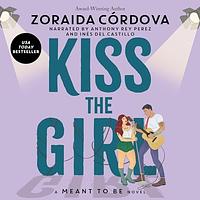 Kiss the Girl by Zoraida Córdova