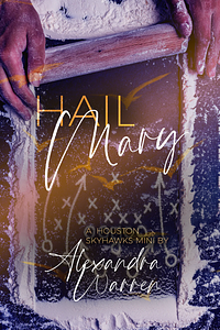 Hail Mary by Alexandra Warren