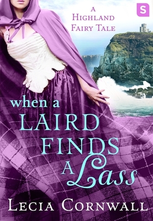 When a Laird Finds a Lass by Lecia Cornwall